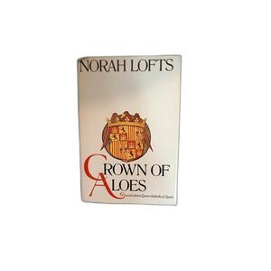 Crown of Aloes by Norah Lofts (1974 Hardcover) Doubleday Historical Fiction